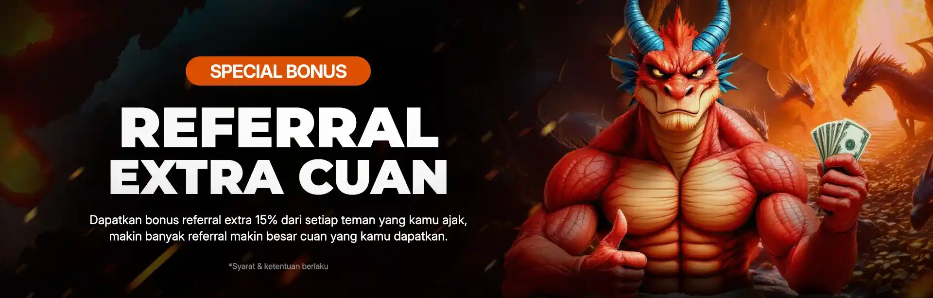 BONUS EXTRA REFFERAL UP TO 15%