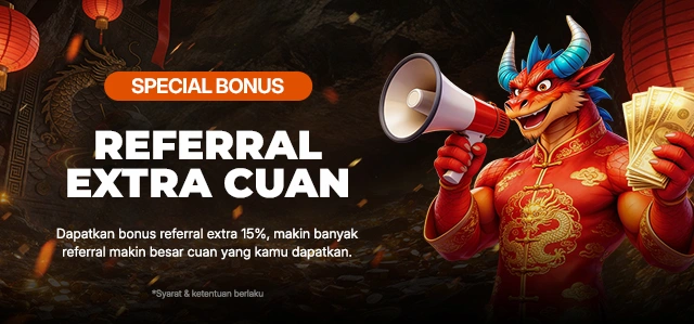 BONUS EXTRA REFFERAL UP TO 15%
