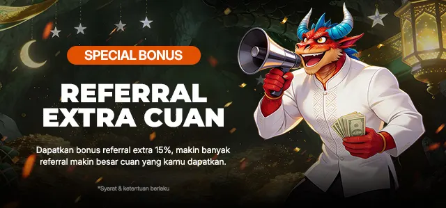 BONUS EXTRA REFFERAL UP TO 15%
