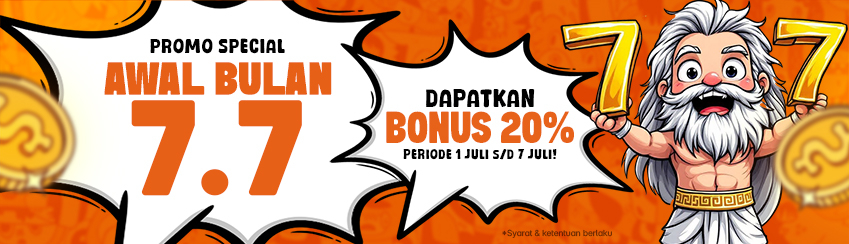 BONUS 7.7 AWAL BULAN 20%
