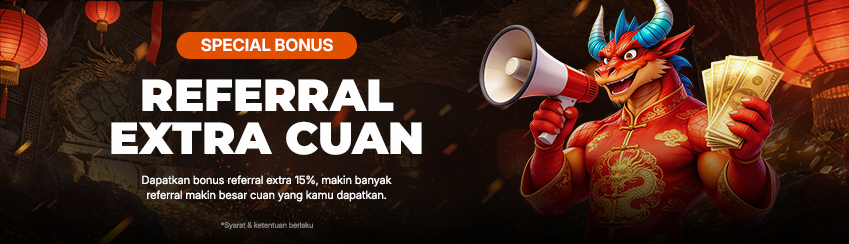 BONUS EXTRA REFFERAL UP TO 15%