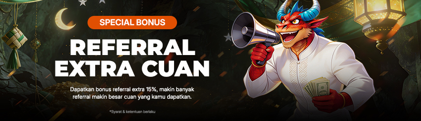 BONUS EXTRA REFFERAL UP TO 15%