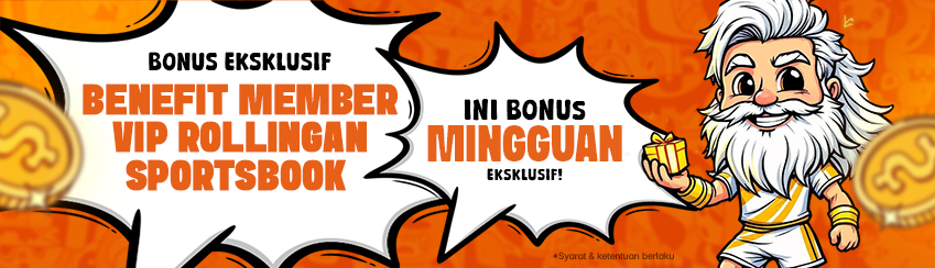 BENEFIT MEMBER VIP ROLLINGAN SPORTSBOOK MINGGUAN