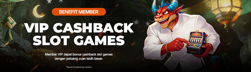 BENEFIT MEMBER VIP CASHBACK SLOT MINGGUAN