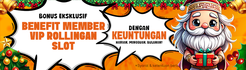 BENEFIT MEMBER VIP ROLLINGAN SLOT ( HARIAN, MINGGUAN, BULANAN )
