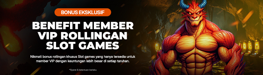 BENEFIT MEMBER VIP ROLLINGAN SLOT ( HARIAN, MINGGUAN, BULANAN )