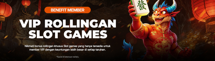 BENEFIT MEMBER VIP ROLLINGAN SLOT ( HARIAN, MINGGUAN, BULANAN )