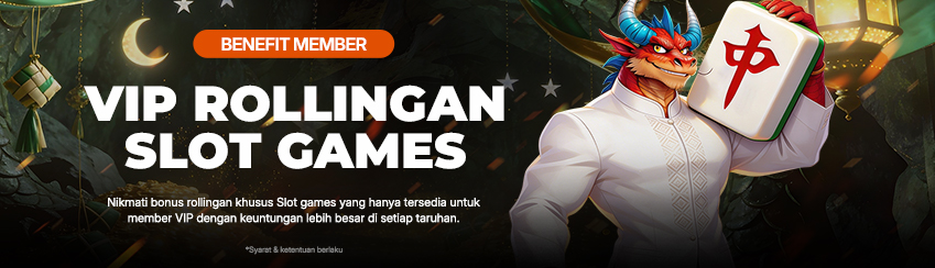 BENEFIT MEMBER VIP ROLLINGAN SLOT ( HARIAN, MINGGUAN, BULANAN )